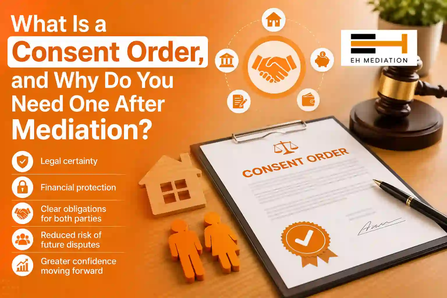 What Is a Consent Order, and Why Do You Need One After Mediation Bideford?